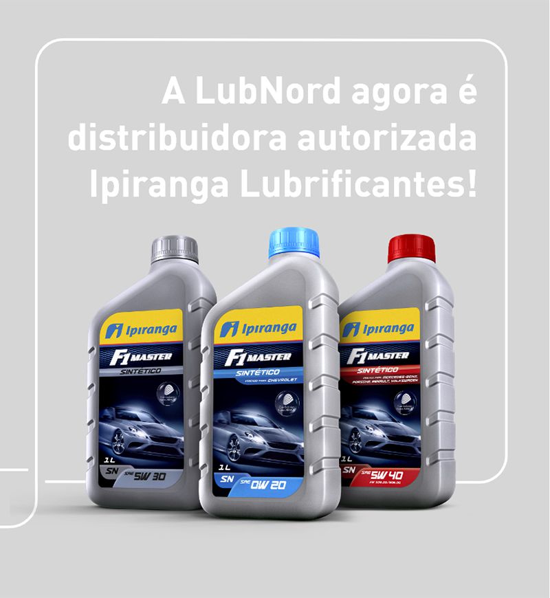 A LubNord agora é distribuidora autorizada Ipiranga Lubrificantes!
