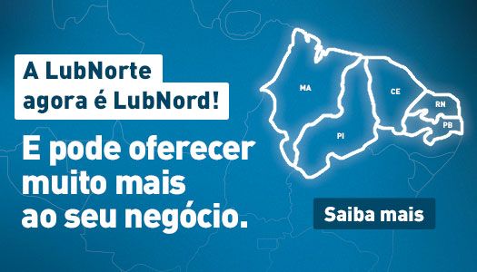 A LubNorte agora é LubNord! Tudo da Texaco e Ipiranga Lubrificantes ao seu alcance